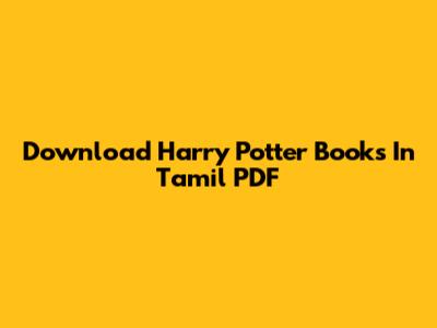 Download Harry Potter Books In Tamil PDF