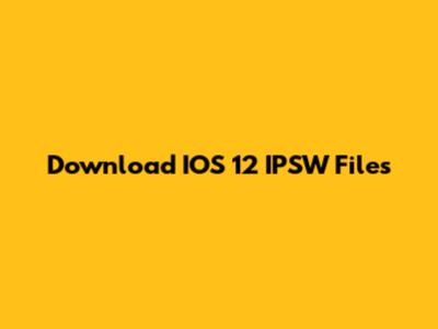 Download IOS 12 IPSW Files