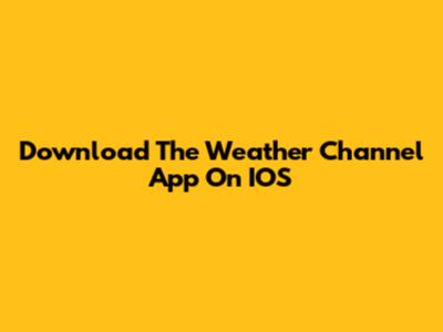Download The Weather Channel App On IOS