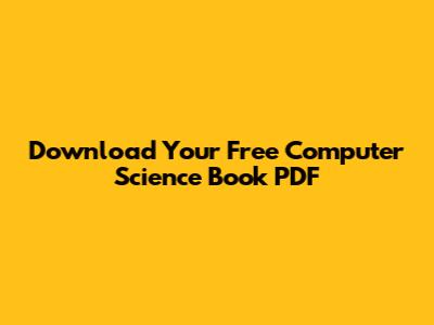 Download Your Free Computer Science Book PDF