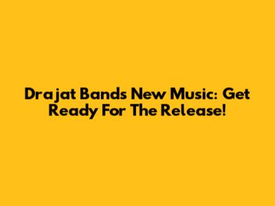 Drajat Band's New Music: Get Ready For The Release!