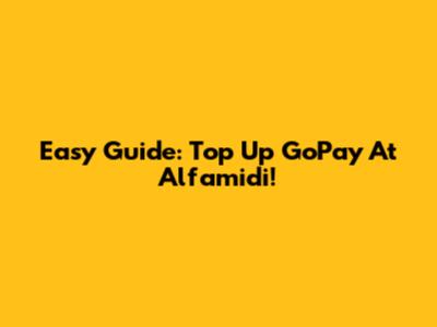 Easy Guide: Top Up GoPay At Alfamidi!