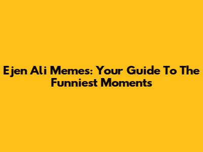 Ejen Ali Memes: Your Guide To The Funniest Moments