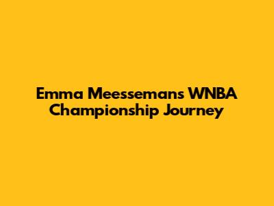 Emma Meesseman's WNBA Championship Journey