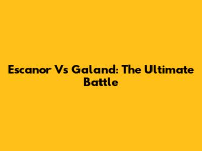 Escanor Vs Galand: The Ultimate Battle