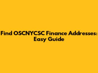 Find OSCNYCSC Finance Addresses: Easy Guide