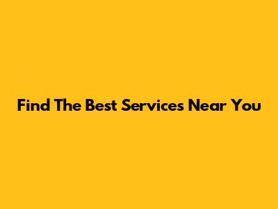 Find The Best Services Near You
