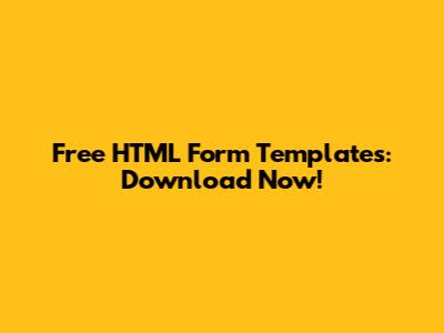 Free HTML Form Templates: Download Now!