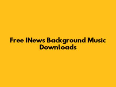 Free INews Background Music Downloads