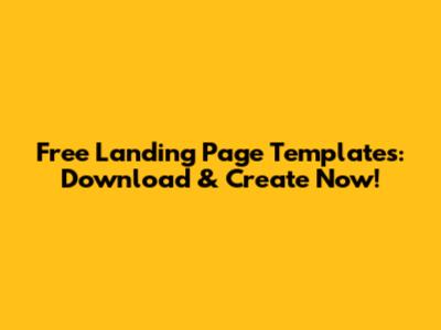Free Landing Page Templates: Download & Create Now!