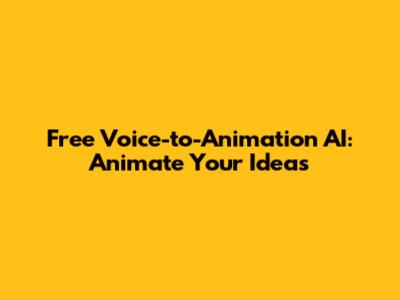 Free Voice-to-Animation AI: Animate Your Ideas