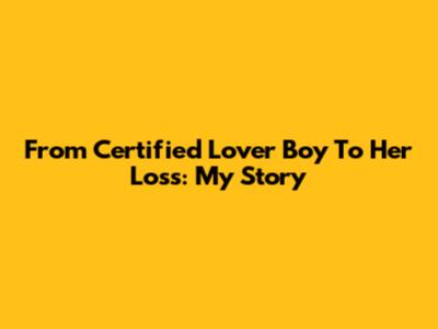 From 'Certified Lover Boy' To 'Her Loss': My Story