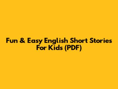 Fun & Easy English Short Stories For Kids (PDF)