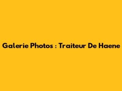 Galerie Photos : Traiteur De Haene
