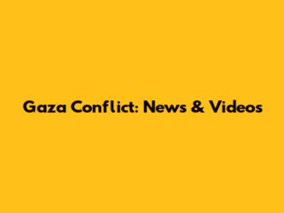 Gaza Conflict: News & Videos