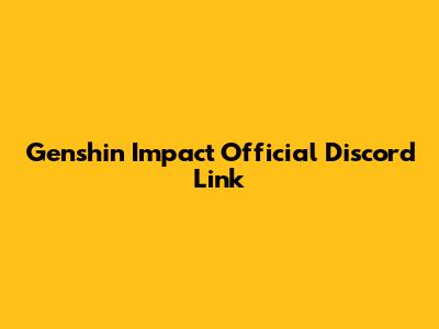 Genshin Impact Official Discord Link