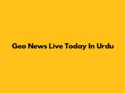 Geo News Live Today In Urdu