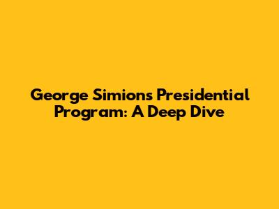 George Simion's Presidential Program: A Deep Dive