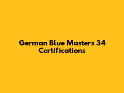 German Blue Masters 34 Certifications