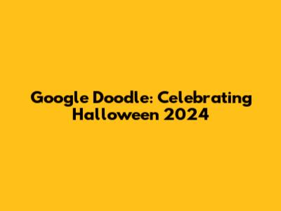 Google Doodle: Celebrating Halloween 2024