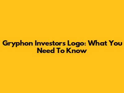 Gryphon Investors Logo: What You Need To Know