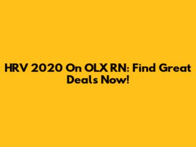 HRV 2020 On OLX RN: Find Great Deals Now!