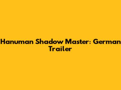 Hanuman Shadow Master: German Trailer