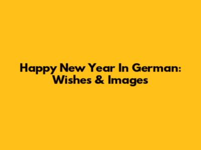 Happy New Year In German: Wishes & Images