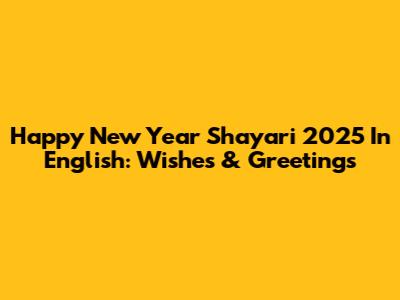 Happy New Year Shayari 2025 In English: Wishes & Greetings