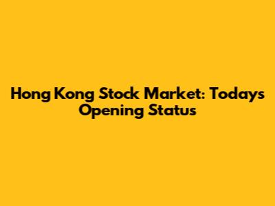 Hong Kong Stock Market: Today's Opening Status