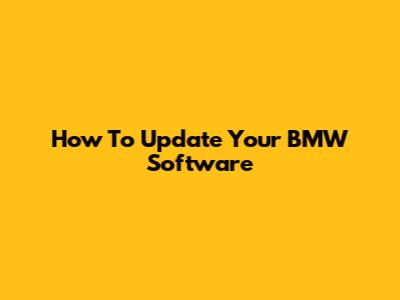 How To Update Your BMW Software