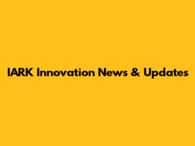IARK Innovation News & Updates