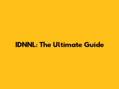 IDNNL: The Ultimate Guide