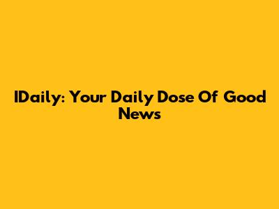 IDaily: Your Daily Dose Of Good News
