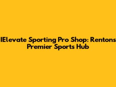 IElevate Sporting Pro Shop: Renton's Premier Sports Hub