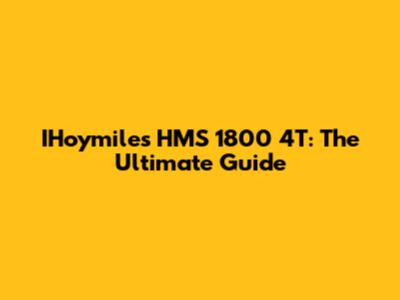 IHoymiles HMS 1800 4T: The Ultimate Guide