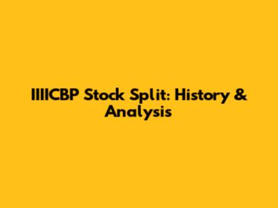 IIIICBP Stock Split: History & Analysis