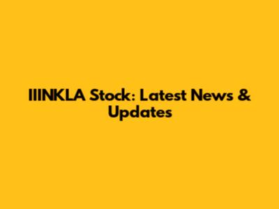 IIINKLA Stock: Latest News & Updates