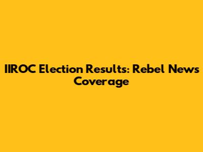 IIROC Election Results: Rebel News Coverage