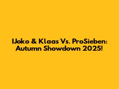 IJoko & Klaas Vs. ProSieben: Autumn Showdown 2025!