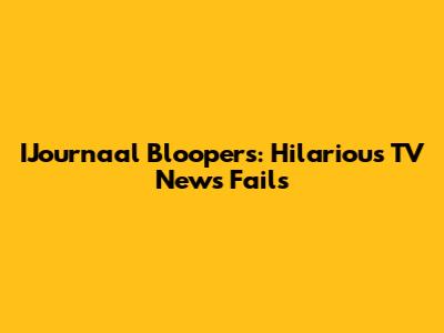 IJournaal Bloopers: Hilarious TV News Fails