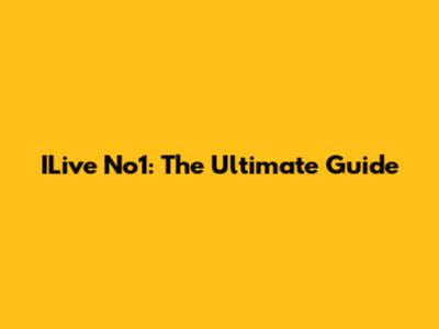 ILive No1: The Ultimate Guide