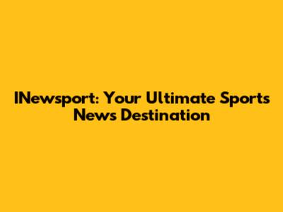 INewsport: Your Ultimate Sports News Destination
