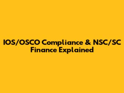 IOS/OSCO Compliance & NSC/SC Finance Explained