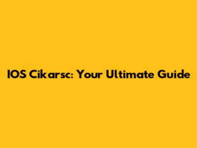 IOS Cikarsc: Your Ultimate Guide