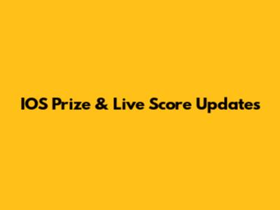 IOS Prize & Live Score Updates