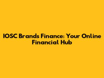 IOSC Brands Finance: Your Online Financial Hub