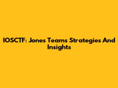 IOSCTF: Jones Team's Strategies And Insights