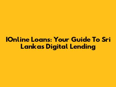 IOnline Loans: Your Guide To Sri Lanka's Digital Lending