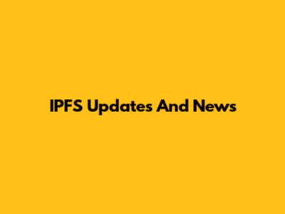 IPFS Updates And News
